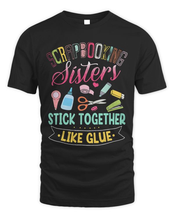 Scrapbooking Sisters Stick Together Like Glue 2Scrapbooker