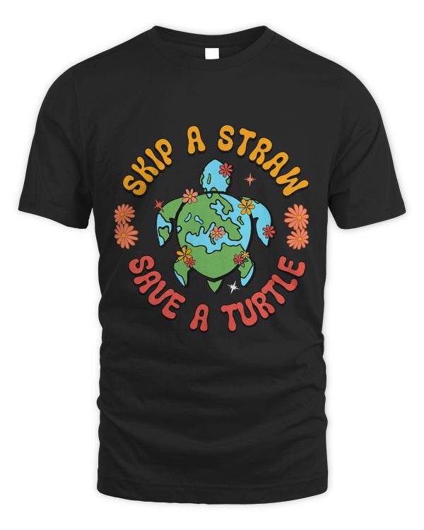 Skip A Straw Save A Turtle, Save the Planet, Earth Day 2023 T-Shirt