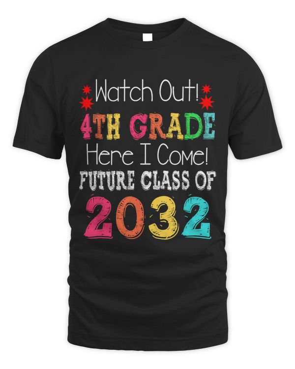 Watch Out 4th Grade Here I Come Future Class 2032