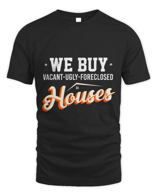 We Buy Houses Real Estate Investor Situation Humor 21