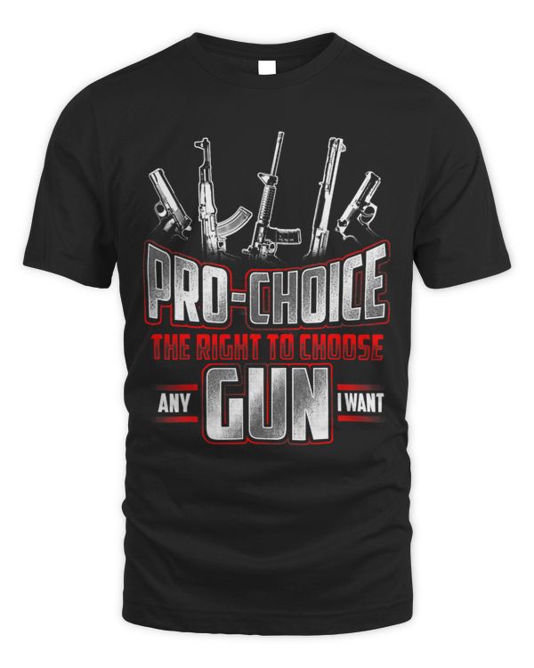 PROCHOICE THE RIGHT TO CHOOSE Funny 2ND Amendment Rights