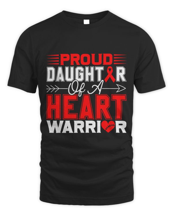 Proud Daughter Of A Heart Warrior Heart Disease Awareness Mo