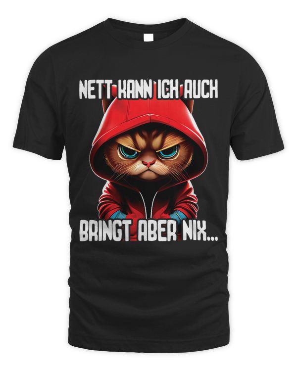 Spruch Katze Geschenk I Nett kann ich auch bringt aber nix