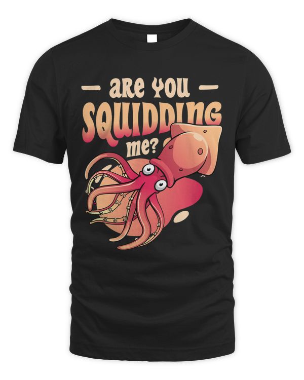Are You Squidding Me Zoologist Octopus Squid
