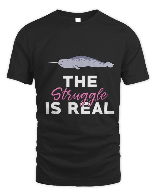 Narwhal Lover The Struggle is Real Funny Narwhal Lazy Animal Joke