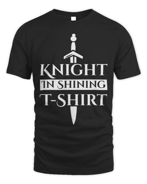 Knight in Shining 3Renaissance Festival Costume Tee
