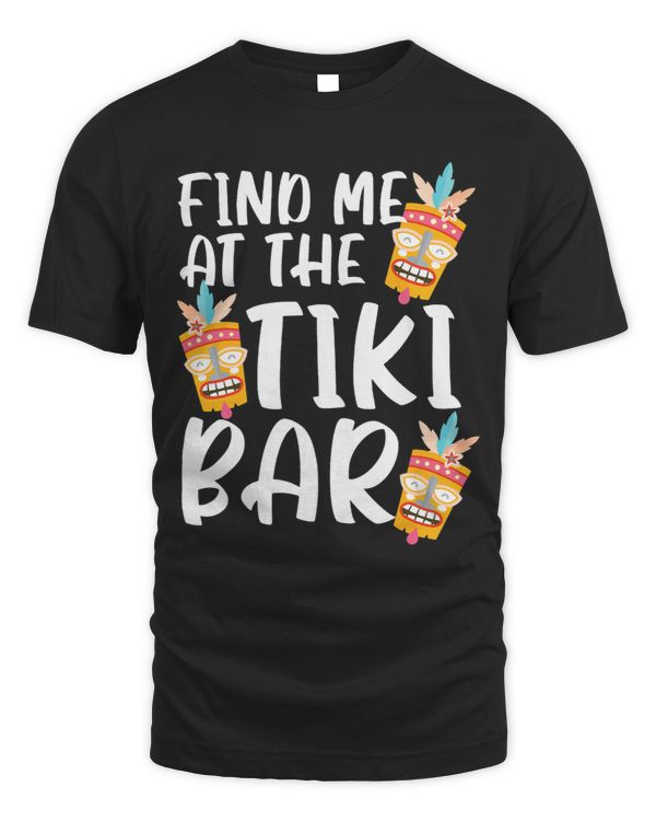 Find Me At The Tiki Bar Hawaiian Luau Party Tiki Bar