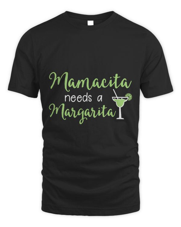 Mamacita needs a Margarita Tshirt