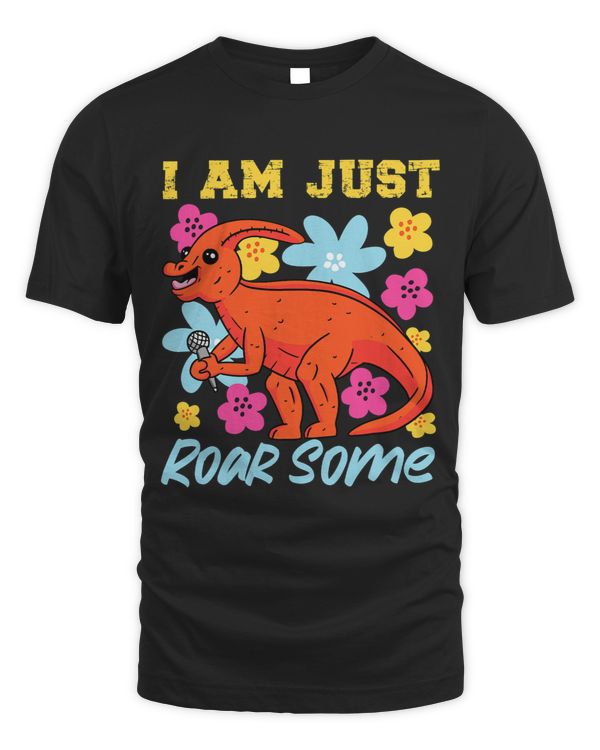 I Am Just Roar Some Parasaurolophus