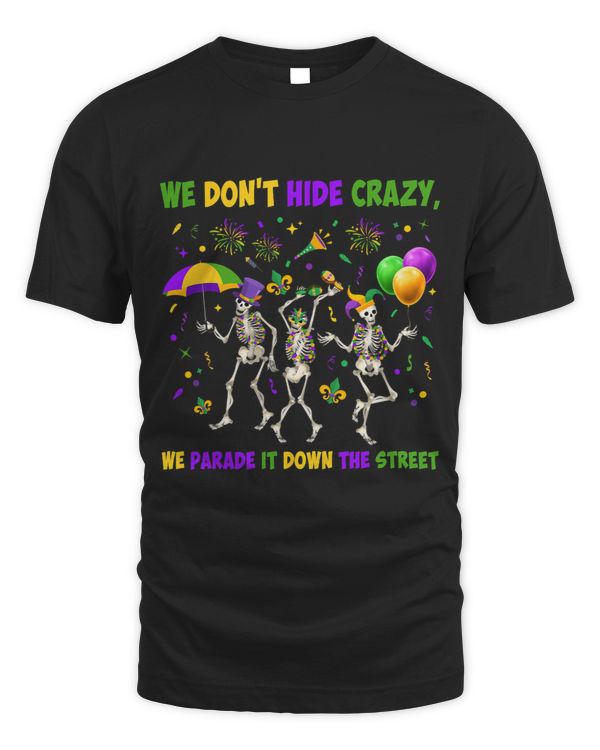 We Dont Hide Crazy We Parade It Down The Street Quote