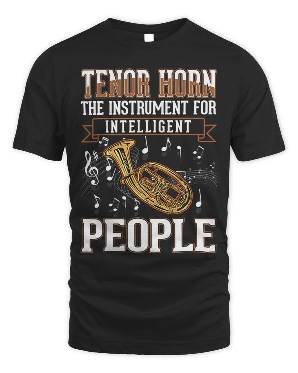Tenor Horn Instrument for intelligent People Tenor Hornist