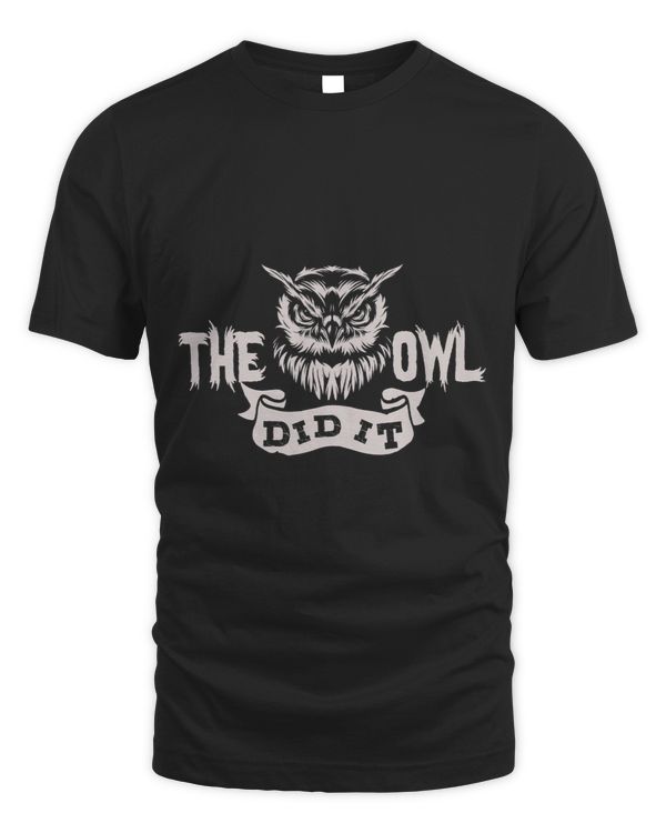 Funny True Crime The Owl Did It Owl Theory Womens Gift