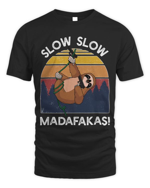 Slow Slow Madafakas 2Pew Pew 2Sloth Gift
