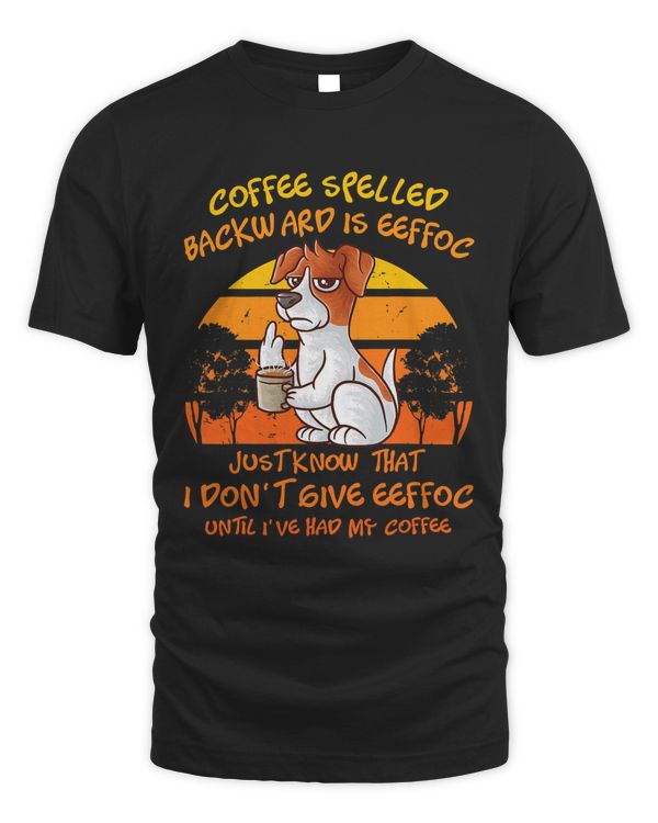 Coffee Spelled Backwards Is Eeffoc Funny Jack Russell Dog T-Shirt