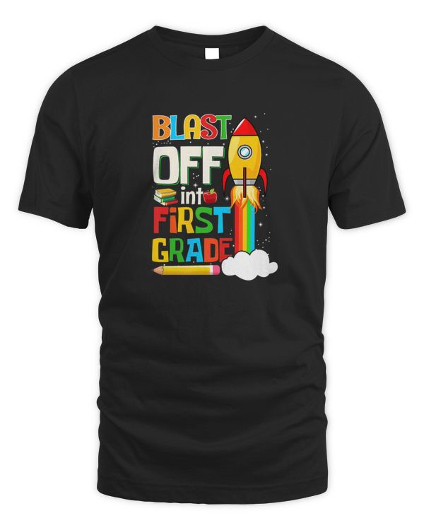 Blast Into First Grade Back To School 1st Grade