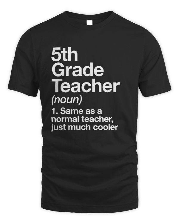 5th Grade Teacher Definition Funny Back To School First Day