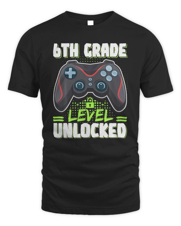 6th Grade Level Unlocked First Day Of School Video Game T-Shirt