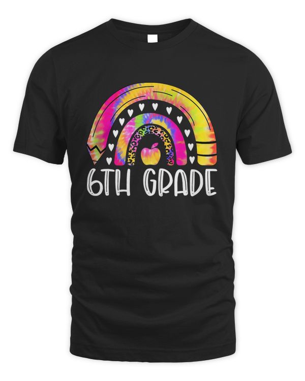 6Th Grade Rainbow Leopard Tie Dye Teacher Back To School T-Shirt