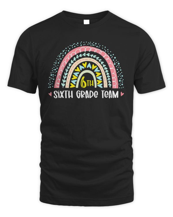 6th Sixth Grade Team Teacher Student Back To School Rainbow T-Shirt