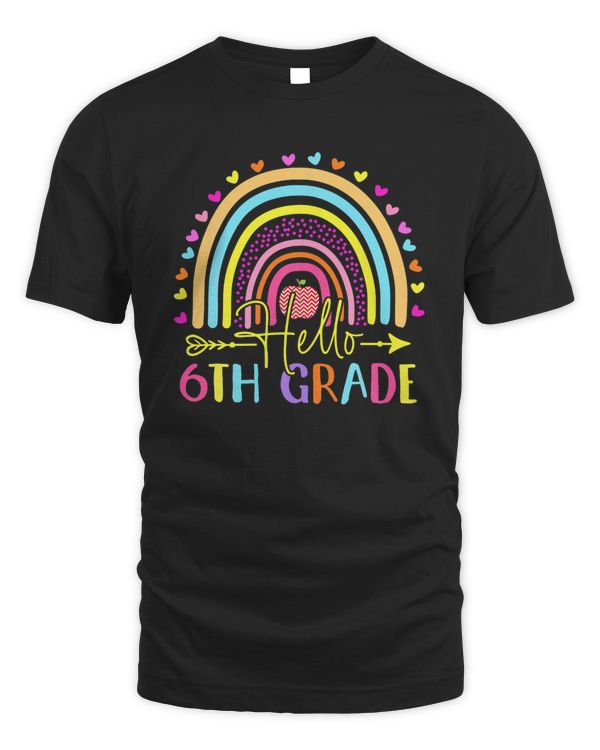Hello 6th Grade Team Sixth Grade Back to School Rainbow T-Shirt