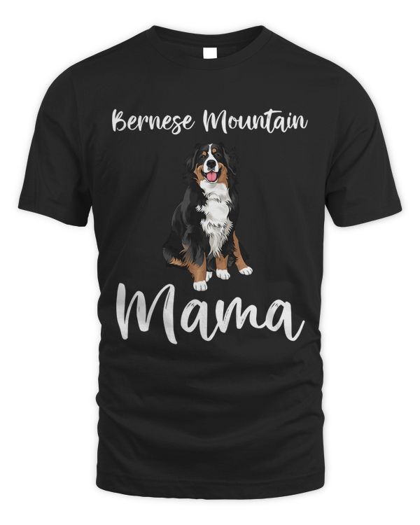 Bernese Mountain Dog Mom Funny Dog Mama Bernese Mountain T-Shirt