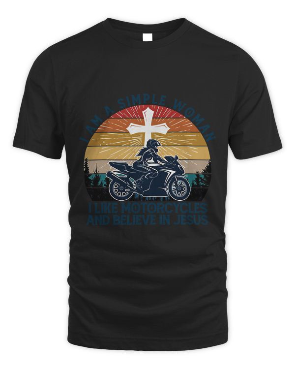 I Am A Simple Woman Likes Motorcycles And Believe In Jesus