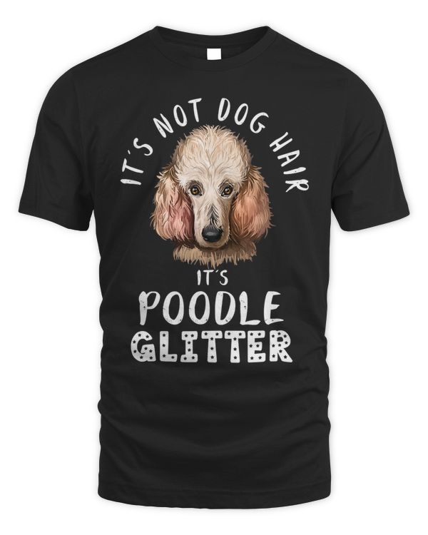 Its Not Dog Hair Its Poodle Glitter Fun Dog Quote