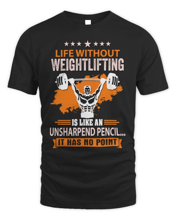 Gym Training LIFE WITHOUT WEIGHTLIFTING IS LIKE AN UNSHARPEND125 Bodybuilding