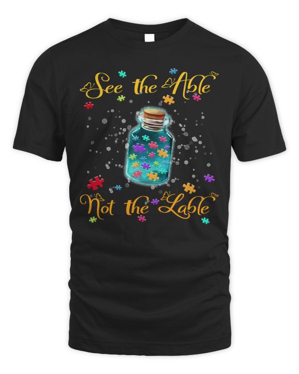 Autism Autistic See The Able Not The Label Awesome Tautistic Autism Awareness
