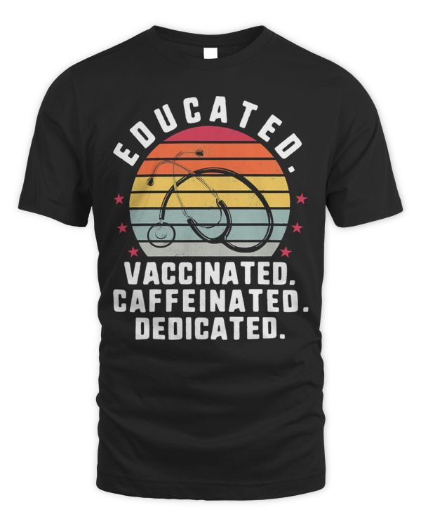 Nurse Nursery Educated Vaccinated Caffeinated Dedicated ProVaccine Awareness Science Medical Nursing 31