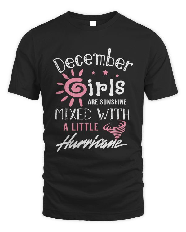 December girls are sunshine mixed with a litle hurricane