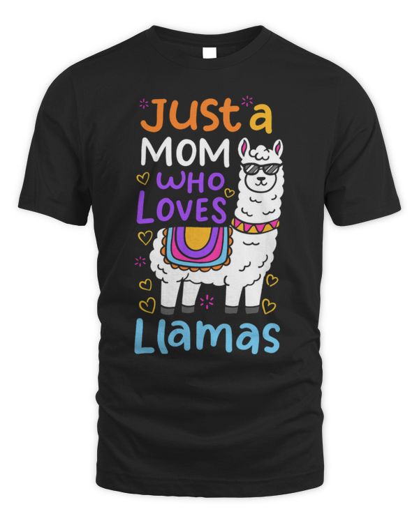 Llama Pet Just A Mom Who Loves Llamas Cute Llama Lover Mothers Day 23