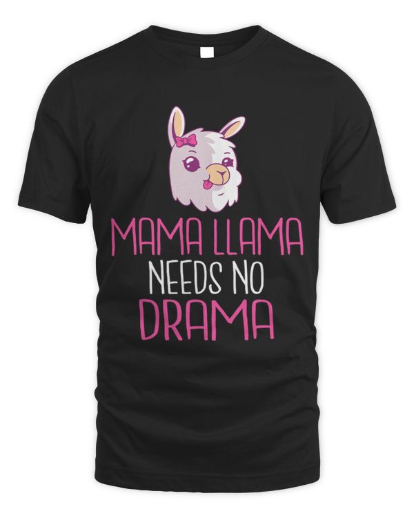 Llama Pet Mama Llama needs no Drama Mother Mommy Mom
