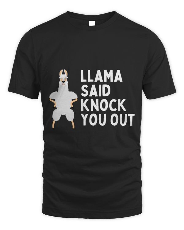 Llama Pet Said Knock You Out Funny Llama 3