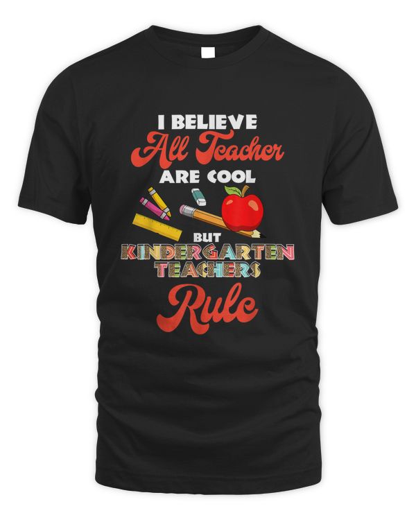 All Kindergarten Teachers Rule Funny Teacher's Day T-shirt