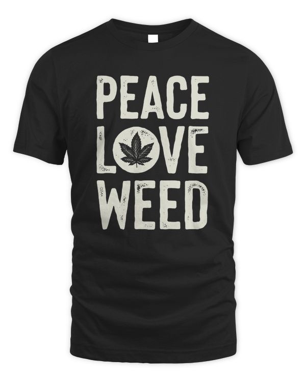 Peace Love Weed