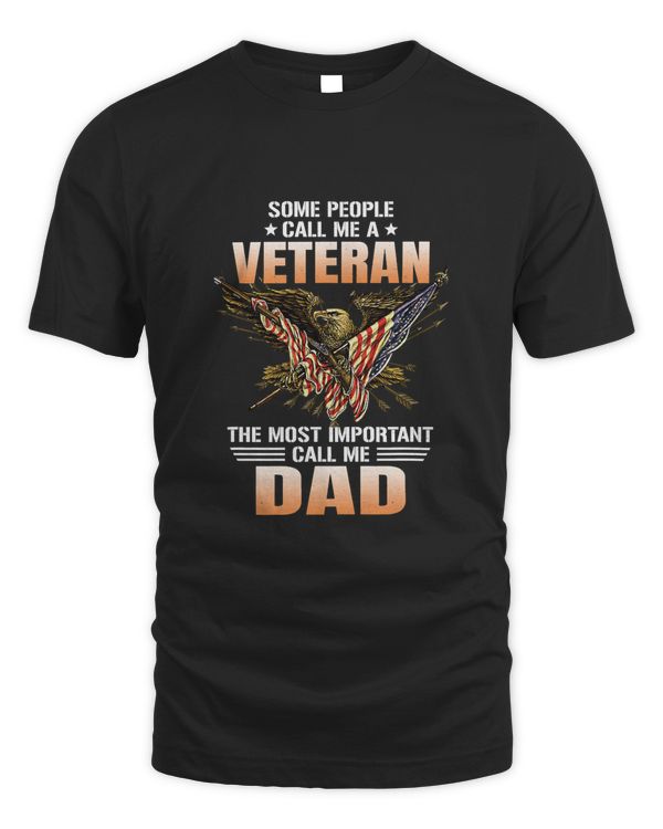 Some People Call Me A Veteran The Most Important Call Me Dad 30