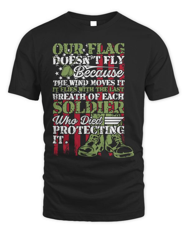 Our Flag Doesnt Fly Because The Wind Moves It 80
