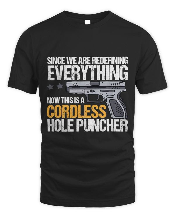 We Are Redefining Everything Now Funny Gun Rights Patriotic 122