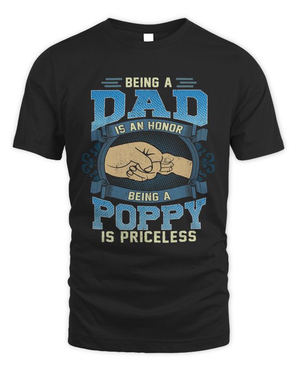 Mens Being A Dad Is An Honor Being A Poppy Is Priceless51