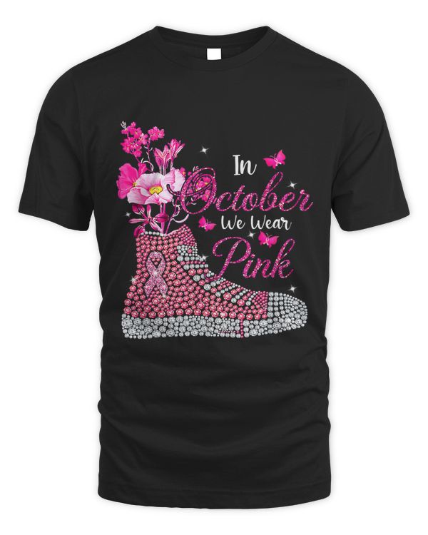 Breast Cancer In October We Wear Pink Ribbon Shoes Breast Cancer Awareness 57 Warrior