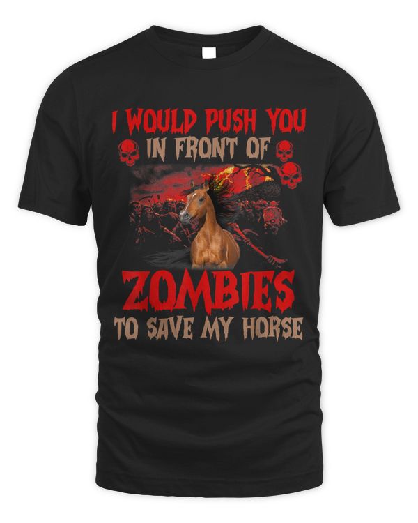 I Would Push You In Front Of Zombies To Save My Horse72