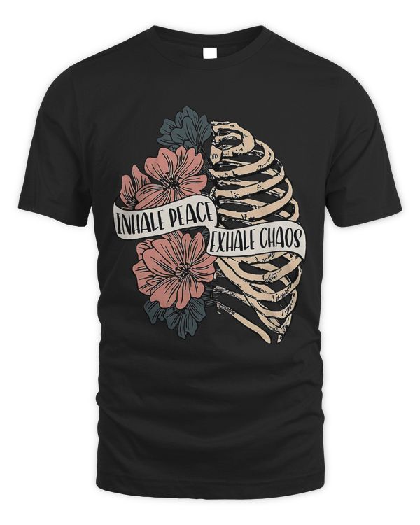 Inhale Peace Exhale Chaos Floral Skeleton Kinda Emotional 80