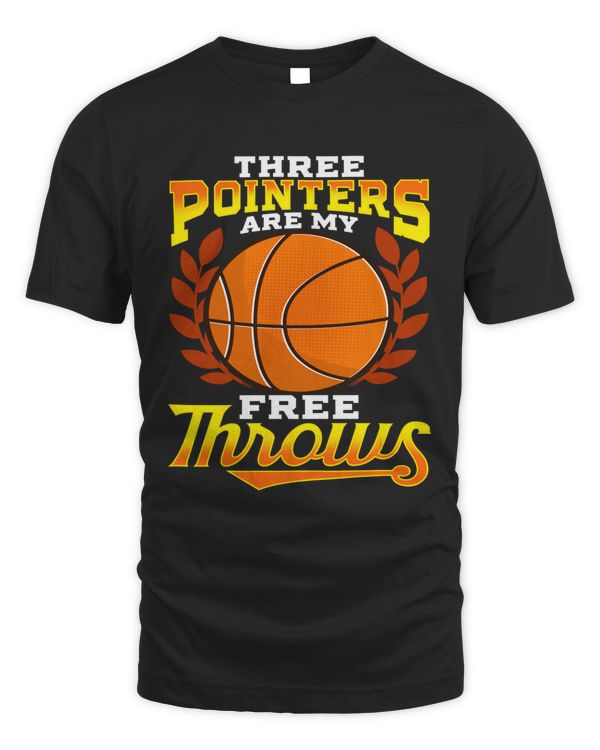 Basketball Coach Funny Three Pointers Are My Free Throws Basketball 55 basket Basketball