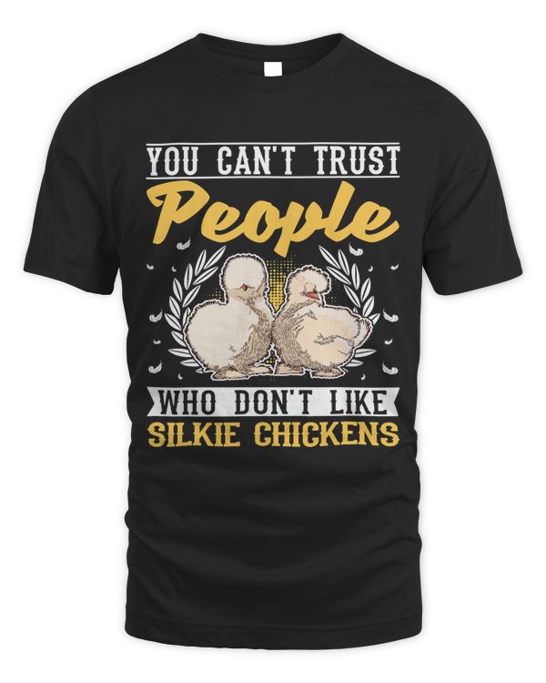 You cant trust people who dont like Silkie Chickens35