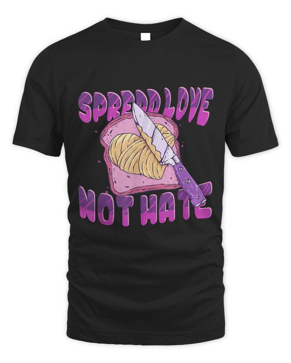 Spread Love Not Hate Kindness Peanut Butter & Jelly Sandwich44