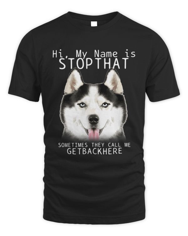 Siberian Husky Hi My Name Is Stop That Cute Funny Dog 316