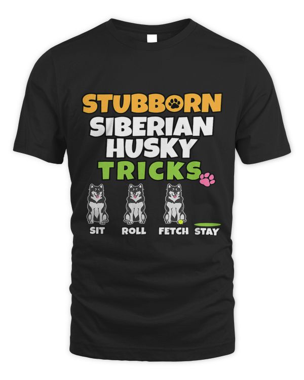 Stubborn Siberian Husky Tricks I Dog Lover I Funny Husky