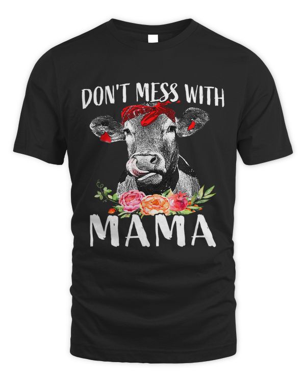 Dont Mess With Mama Funny Farm Mom