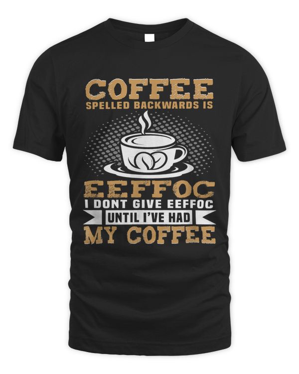 Funny Caffeine Design Coffee Spelled Backwards Is Eeffoc